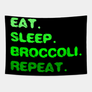 Eat Sleep Broccoli Repeat Tapestry