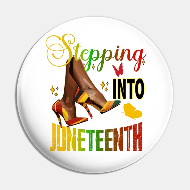 Steppin' Into Juneteenth Like My Ancestors Pin by AlmaDesigns