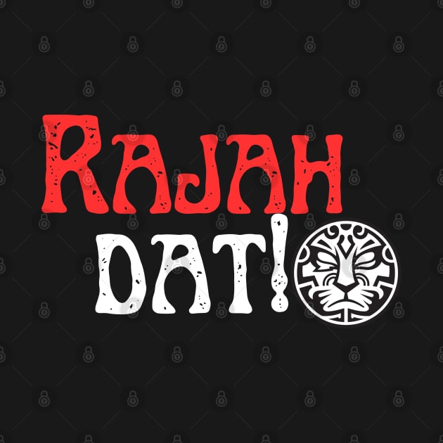 Rajah Dat ! by Mister Jinrai