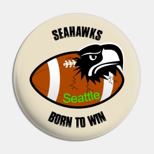 Seahawks Born To Win Pin