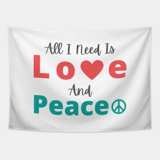 All I Need Is Love And Peace Tapestry