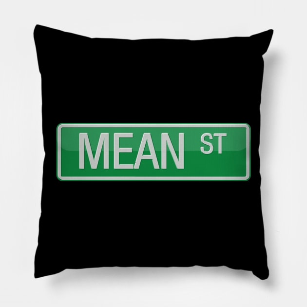 Mean Street Sign T-shirt Pillow by reapolo