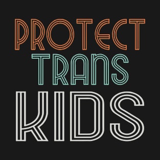 Protect Trans Kids T-Shirt