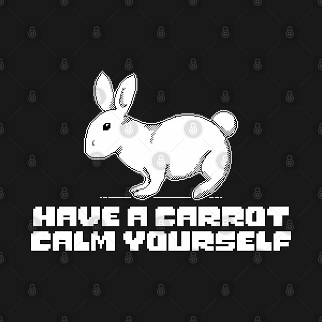 have a carrot calm yourself by the cutest bunny in town by pixel eats sugar