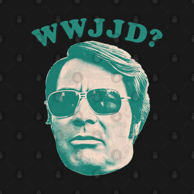 What Would Jim Jones Do? by DankFutura