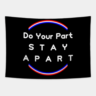 Do Your Part , Stay Apart (support France) Tapestry