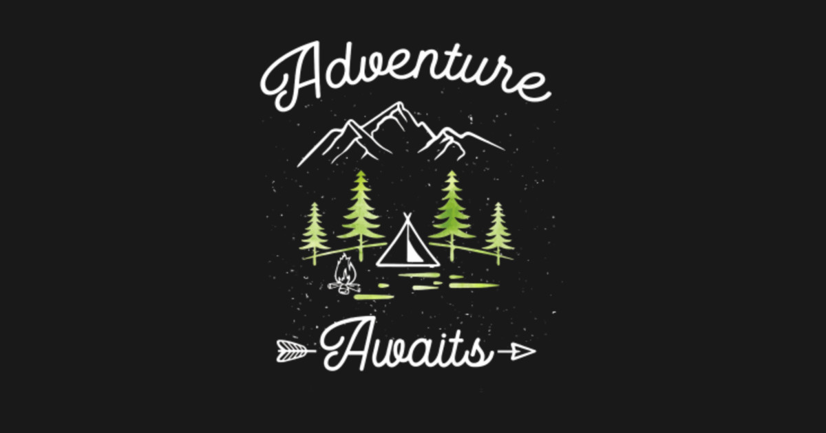 Adventure Awaits Camping Hiking Outdoor Travel Adventure Awaits Camping Hiking Outdoor 4042