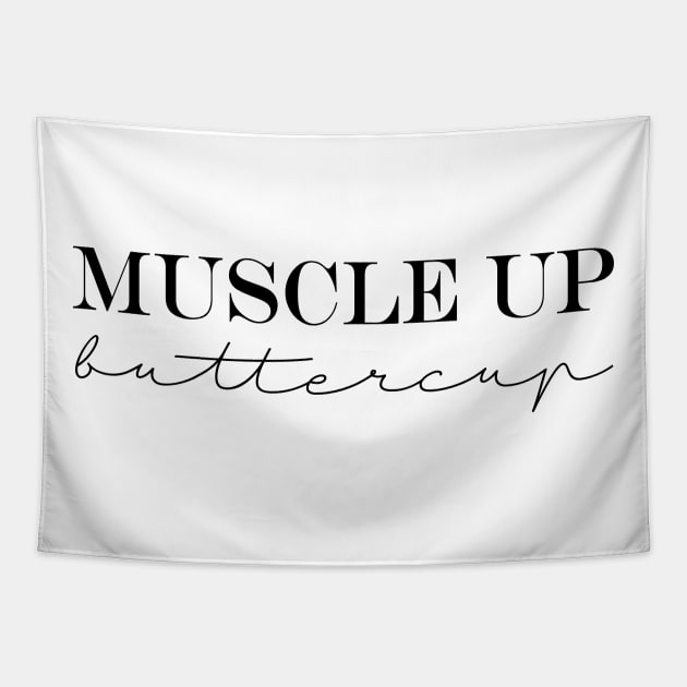 Muscle Up Buttercup Tapestry by TheLeopardBear