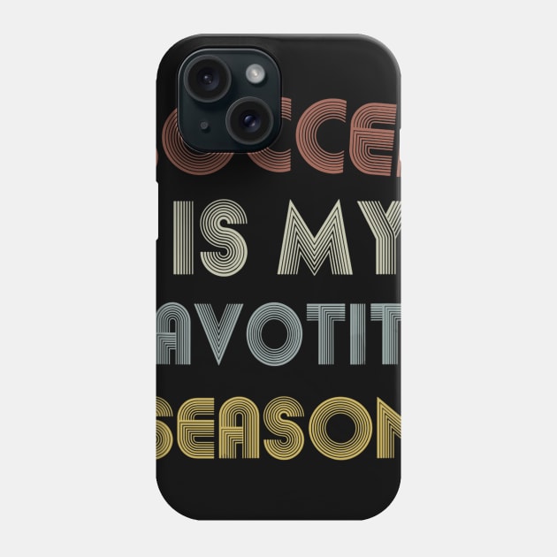 Soccer Is My Favorite Season Vintage Phone Case by Fowlerbg