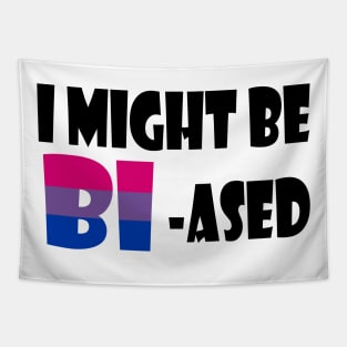 I might be Bi-ased Tapestry