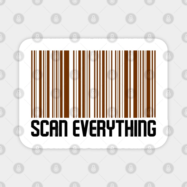 Scan Everything Magnet by BurunduXX-Factory