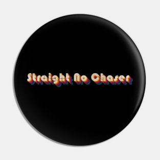 retro vintage Straight No Chaser Pin