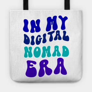 In my digital nomad era Tote