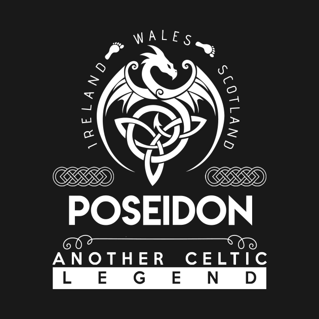 Poseidon Name T Shirt - Another Celtic Legend Poseidon Dragon Gift Item by harpermargy8920