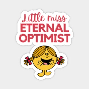 Little miss eternal optimist Magnet