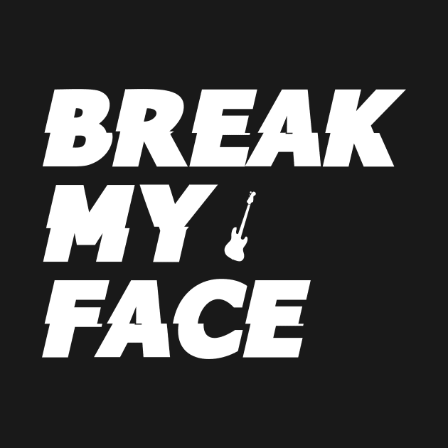 Break My Face by usernate