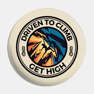 Driven to Climb Rock Climbing Get High Pin