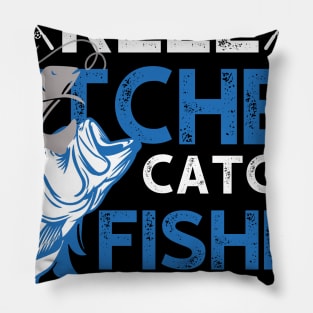 Reel Bitches Catch Fishes Fishing Pillow