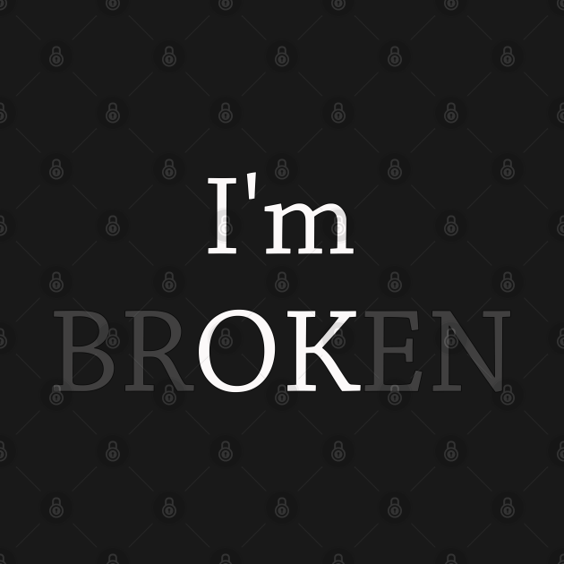 L am broken