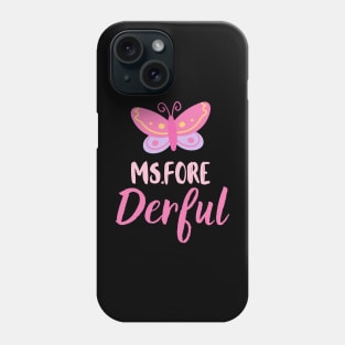 Miss fore derful Phone Case