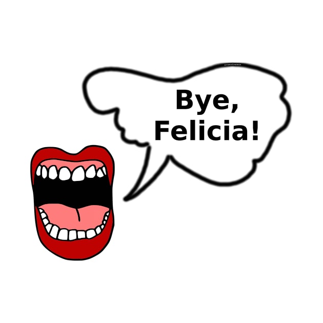 sticker Bye felicia by Arte Silenciosa