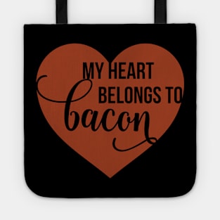 My heart belongs to bacon Tote