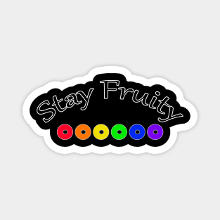 Stay Fruity Magnet