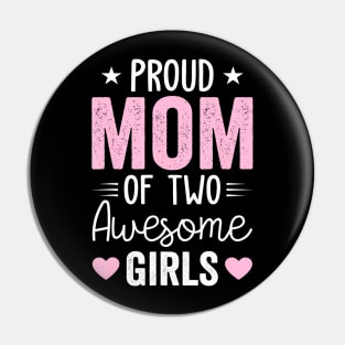 Women Mom of 2 Girls Two Daughters Mother's Day Pin