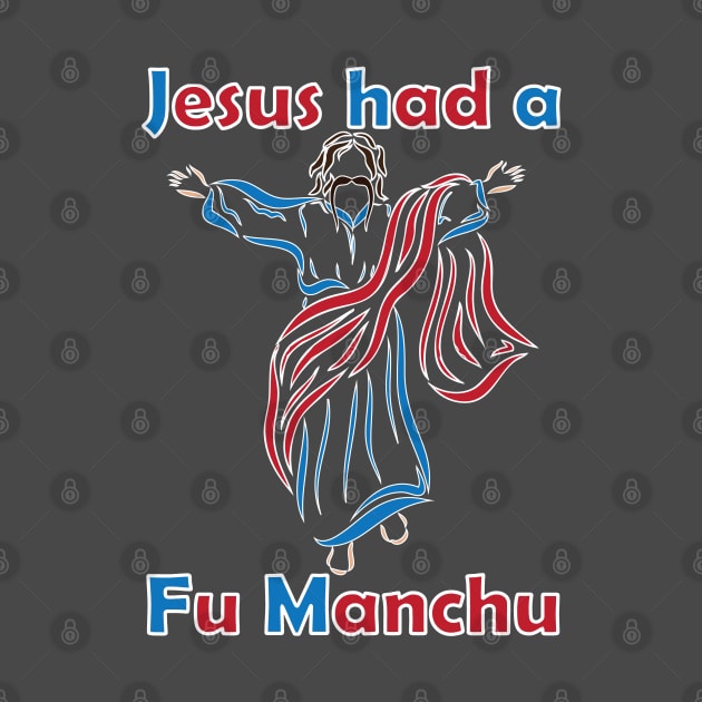 Jesus Had a Fu Manchu 4 by TBM Christopher