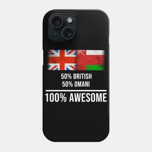 50% British 50% Omani 100% Awesome - Gift for Omani Heritage From Oman Phone Case