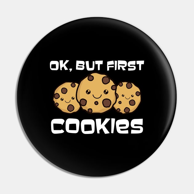 Bakery Shirt | Ok, But First Cookies Pin by Gawkclothing