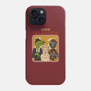 Aliens Are Coming Phone Case