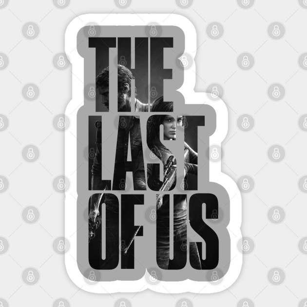 The Last of Us - The Last Of Us - Sticker