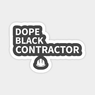 DOPE BLACK CONTRACTOR Magnet