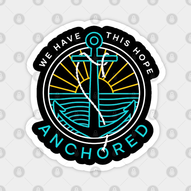 Anchored: We Have This Hope Magnet by CornerstoneFellowship
