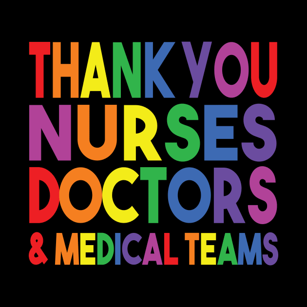 Thank You Nurses Doctors & Medical Teams by T-Culture