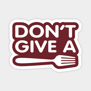 Don't give a Fork Magnet