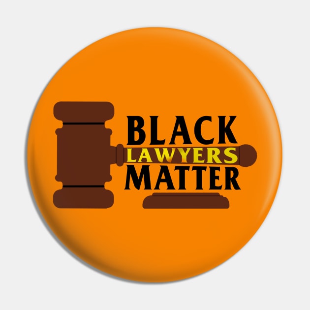 Black Lawyers Matter Pin by 4 Cutural Progress Tees