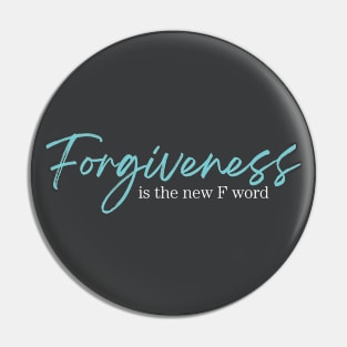 Forgiveness is the new F word Pin