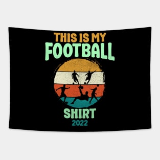 This Is My Football Shirt 2022 Tapestry