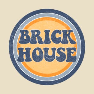 Brick House T-Shirt