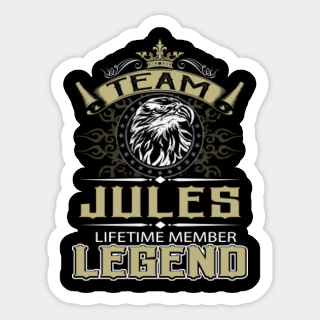 Jules Name Sticker - Jules Eagle Lifetime Member Legend Name Gift Item Sticker - Jules - Sticker