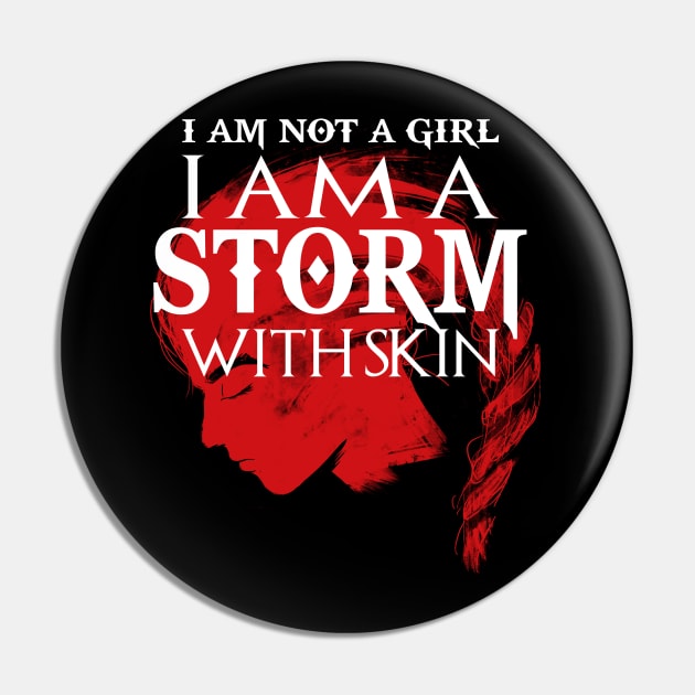 I AM NOT A GIRL - I AM A STORM WITH SKIN - VIKINGS SHIELDMAIDEN Lathgertha Viking Women Gift T-Shirt Pin by Frontoni