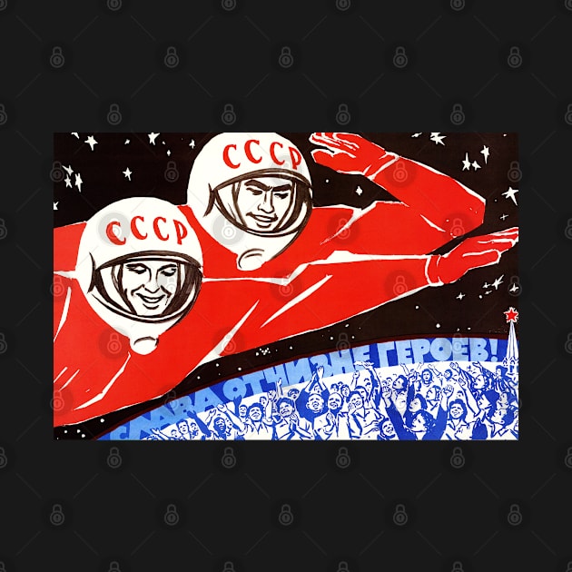 USSR Propaganda - Cosmonauts by timtopping