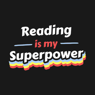 Reading is my Superpower T-Shirt