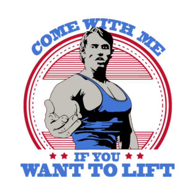 Come With Me if You Want To Lift 2 - Arnold Schwarzenegger &hellip;