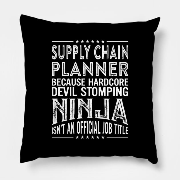 Supply chain planner Because Hardcore Devil Stomping Ninja Isn't An Official Job Title Pillow by RetroWave