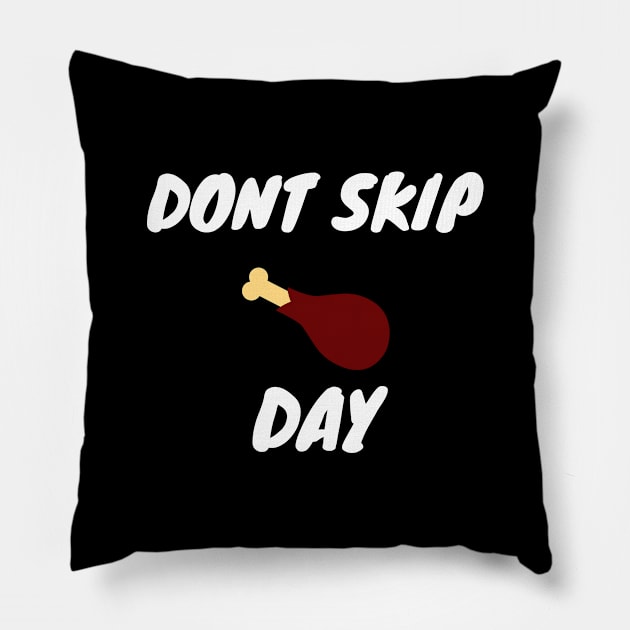 Don't skip the leg Pillow by Doddle Art