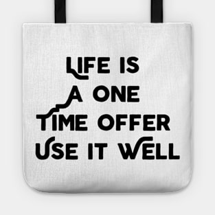 Life Is A One Time Offer Tote