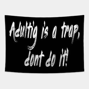 adulting is a trap Tapestry